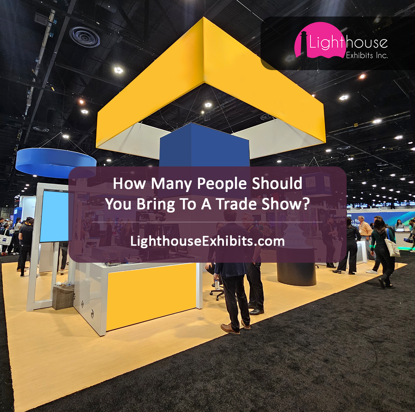 How Many People Should You Bring To A Trade Show?