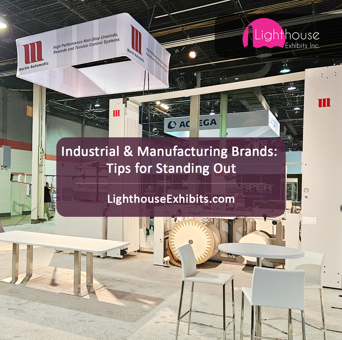 Booth Designs for Industrial and Manufacturing Brands: Tips for Standing Out