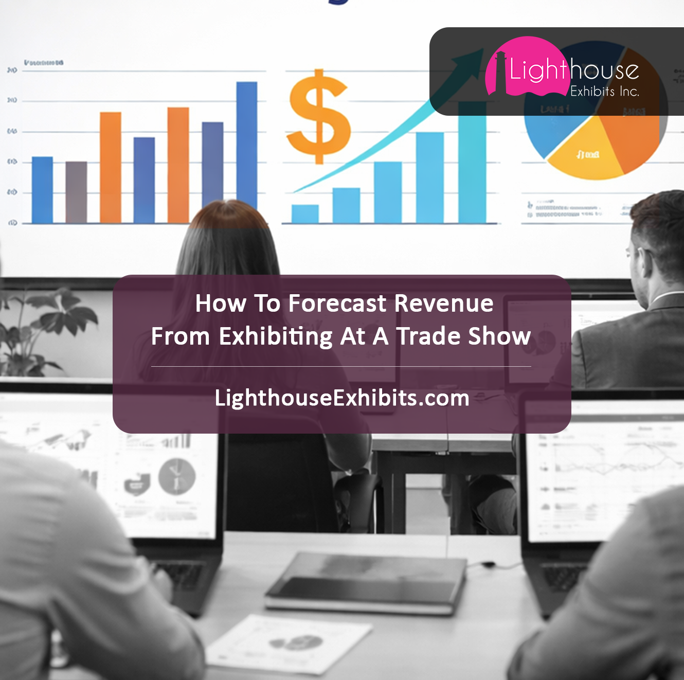 How To Forecast Revenue From Exhibiting At A Trade Show