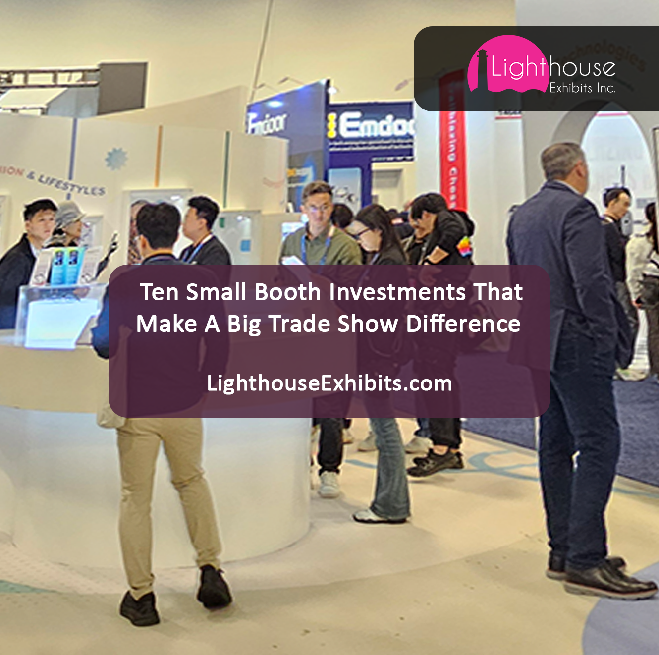 Ten Small Booth Investments That Make A Big Trade Show Difference