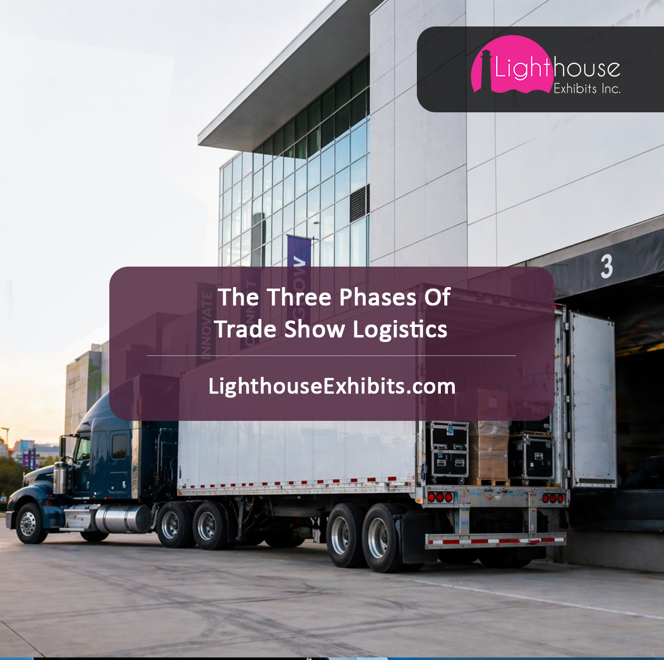 The Three Phases Of Trade Show Logistics