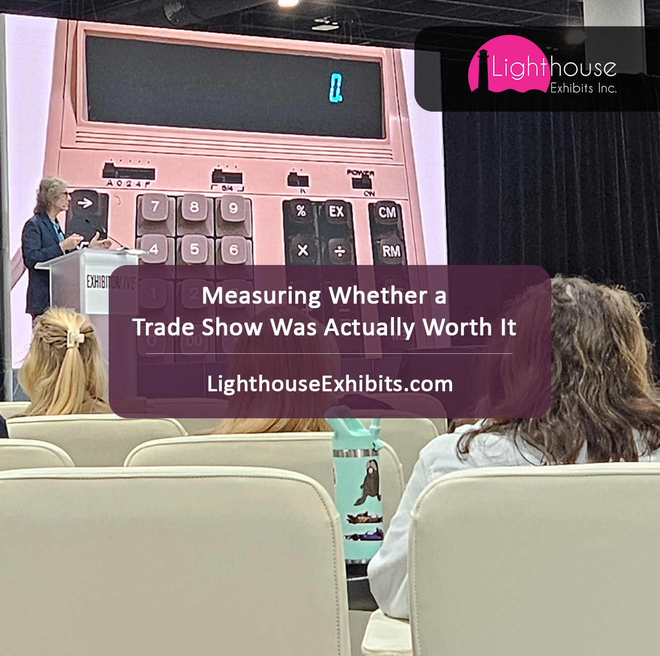 Measuring Whether a Trade Show Was Actually Worth It